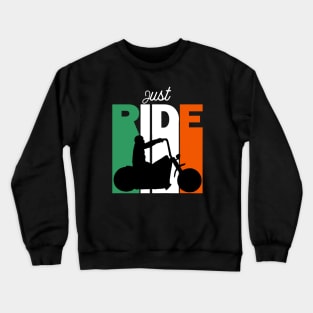 Just Ride Your Motorcycle, Ireland Colours Crewneck Sweatshirt
